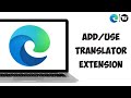 How To Use The Microsoft Translator Edge Extension 2023
