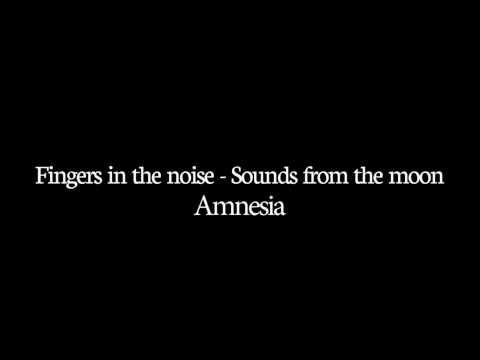 [Binemusic Recs] Fingers in the noise - Amnesia [Sounds from the Moon - 2012]