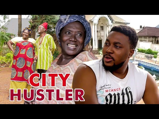 Nollywood Movie: City Hustler (Part 1)