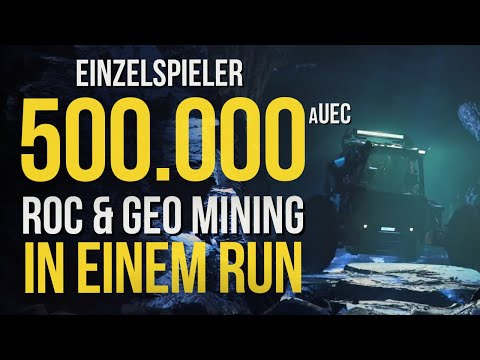Schnell über 500k verdienen in STAR CITIZEN mit ROC und GEO MINING
