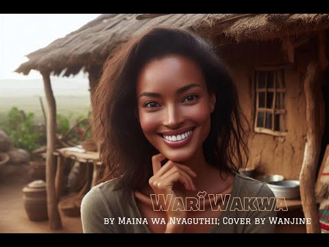 Wari Wakwa by Maina wa Nyaguthii. Cover by Wanjine