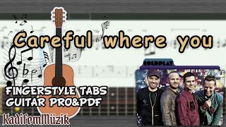Careful Where You Stand - Easy Fingerstyle Guitar Tutorial + TABs (Coldplay) | Kadifem Tabs