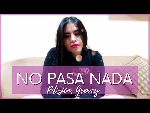 No pasa nada - Pitizion, Greeicy