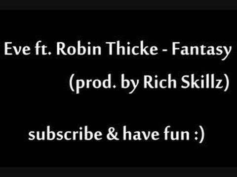 Eve ft. Robin Thicke - Fantasy (prod. by Rich Skillz)