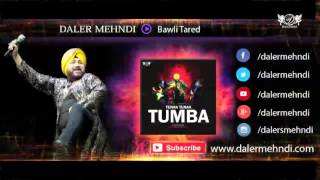 Bawli Tared Full Audio Song | Tunak Tunak Tumba | Daler Mehndi | Daler Mehndi Music
