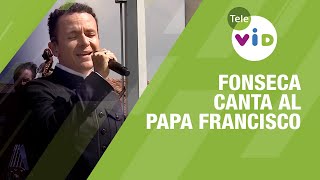 Puede Ser (Fonseca cantando al Papa Francisco) - Tele VID