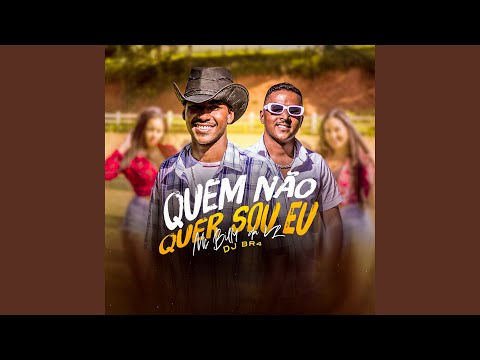 Quem Não Quer Sou Eu