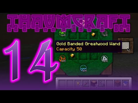 Thaumcraft 4.2.3.4 with Birdtross - E14 - Wand Upgrade