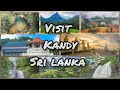 Kandy Travel Guide| Best places to visit in Hill Country Kandy Sri lanka| Exploring Kandy