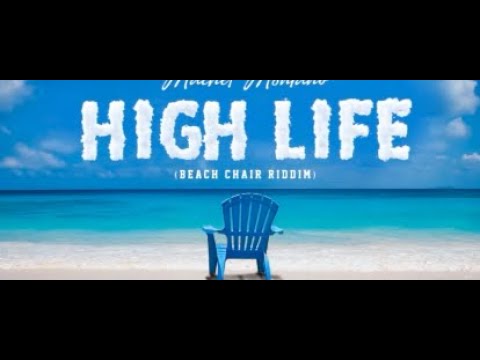 High Life | Beach Chair Riddim | 2021 Soca Mix by DJ George