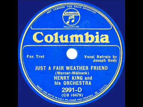 1934 Henry King - Just A Fair Weather Friend (Joe Sudy, vocal)
