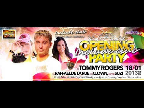 DJ Tommy Rogers - OPENING PARTY KLUBU INCLUDE V LIBERCI 18.1.2013 with Dj Tommy Rogers