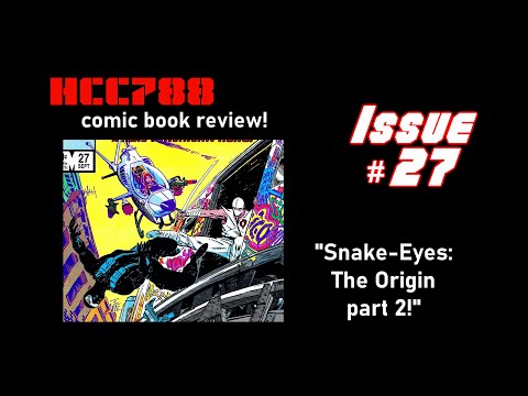 HCC788 G.I. Joe comic book review: #27 Snake Eyes Origin part 2!