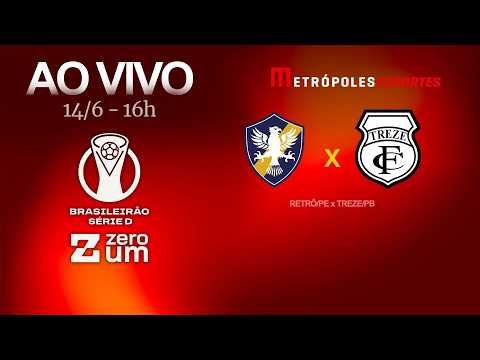 RETRÔ x TREZE - BRASILEIRÃO SÉRIE D 2026 - AO VIVO E COM IMAGENS - 14.06.26