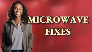 What Microwave Error Codes Mean and How to Fix Them