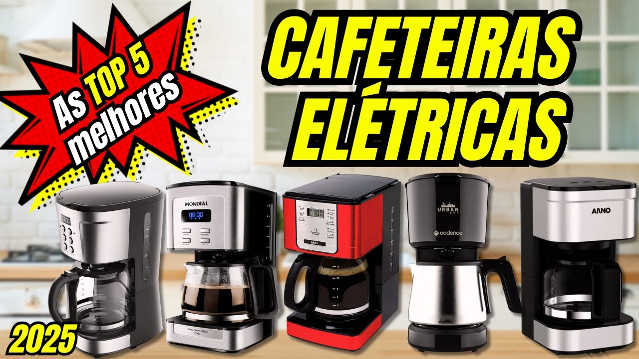 ☕[CAFETEIRA] 😋 As 🔝 5 MELHORES do momento em 2025 🎯 Maior custo benefício⭐Como escolher?