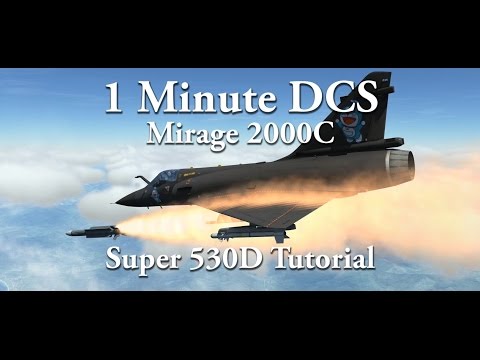 1 Minute DCS - Mirage M2000C Super 530D Tutorial