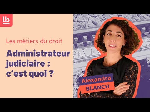 [Métiers du droit/Episode 12] : Administrateur judiciaire, c'est quoi ?