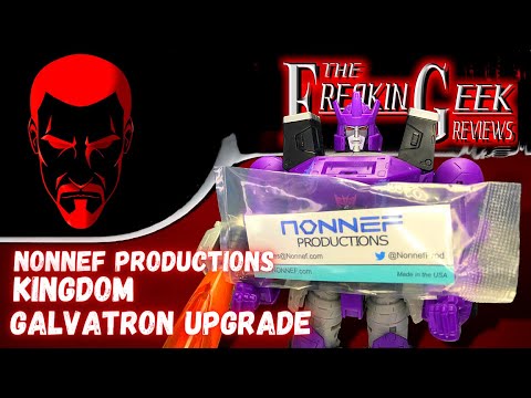 Nonnef Productions UPGRADE for Kingdom Galvatron: EmGo's Transformers Reviews N' Stuff