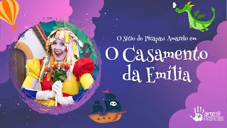 O Sítio do Picapau Amarelo em: o Casamento da Emília - Tá na hora do Teatro
