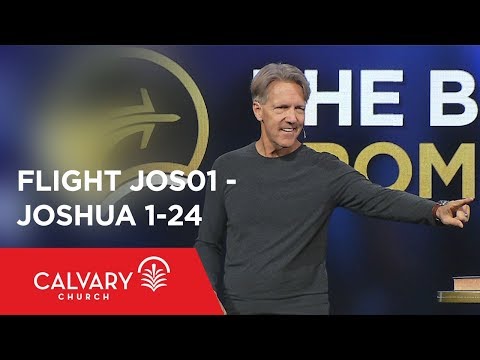 Joshua 1-24 - The Bible from 30,000 Feet  - Skip Heitzig - Flight JOS01