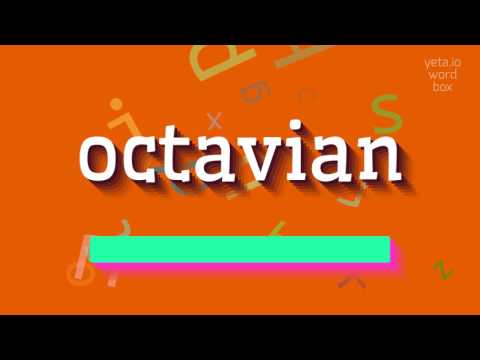 How to say "octavian"! (High Quality Voices)