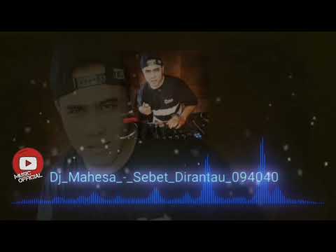 DJ Mahesa Sebet di rantauan
