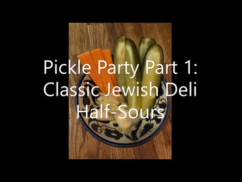 How to make Jewish Deli Half-Sour Pickles - Pickle Party Part 1
