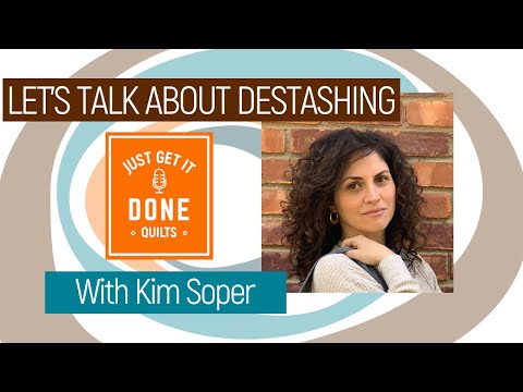 LET'S TALK ABOUT DESTASHING - Karen's Quilts Circle with Kim Soper