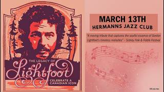 The Legacy Of Lightfoot | Gordon Lightfoot Tribute - Mar. 13, 2026