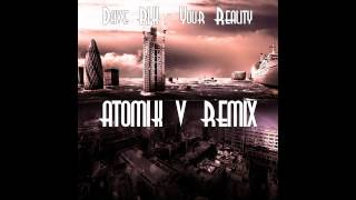 Dave Rik - Your Reality(Atomik V Remix 2014)
