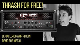Video thumbnail for Thrash with the Lepou LE456 FREE Amp Sim - Demo For Metal by resington