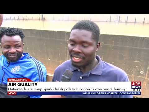 Air quality: Nationwide clean-up sparks fresh pollution concerns over waste burning.