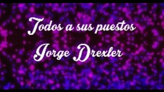 todos a sus puestos Jorge Drexler letra