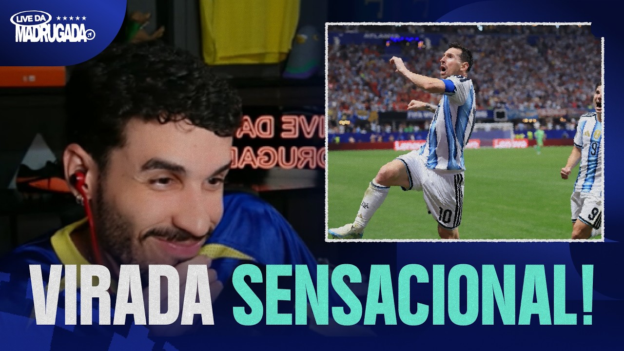 AO VIVO: ELES FIZERAM DE NOVO! MESSI LIDERA VIRADA HISTÓRICA DA ARGENTINA | LIVE DA MADRUGADA