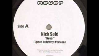 Nick Sole - Never (Space Dub Vinyl Version)