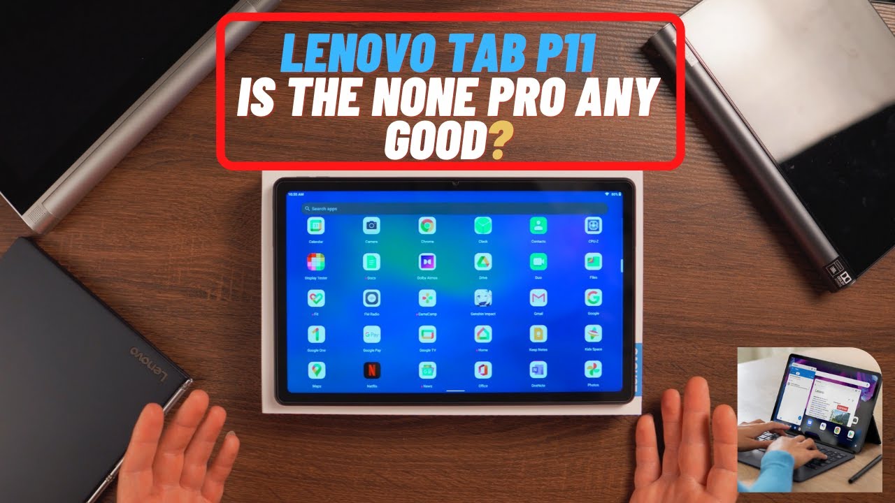 Lenovo P11 - Not The Pro, But Still Good!