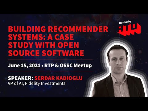 Building Recommender Systems: A Case Study with Open Source Software - Serdar Kadioglu