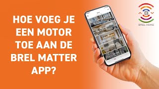 Hoe voeg je een motor toe aan de BREL Matter app??