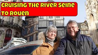 We Took An Ocean Cruise Ship Up The River Seine To Rouen.