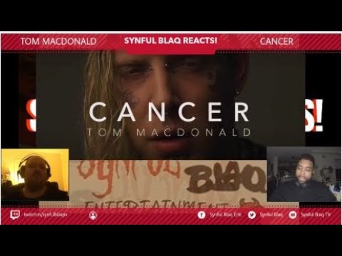 Synful Synful Blaq Reacts - Tom MacDonald - Cancer