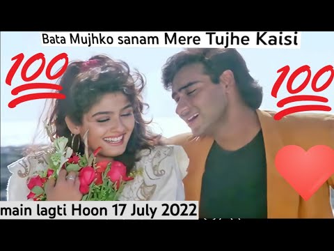 Bata Mujhko sanam Mere Tujhe Kaisi main lagti Hoon 17 July 2022