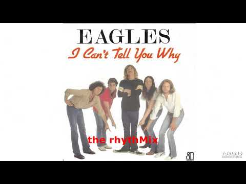 Eagles - I Can't Tell You Why (rhythMix remix)