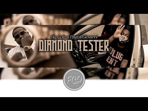 Big Colin x Payroll Giovanni “Diamond Tester” (FCP Exclusive - Official Video)