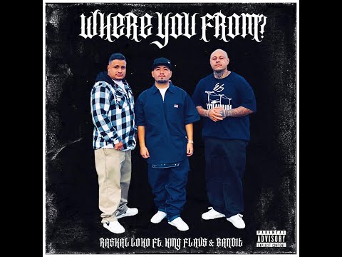 Raskal Loko Ft. King Flavs & Bandit Loko - Where You From (Audio 2022)