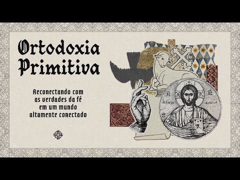 Ortodoxia primitiva | EP 07 | Matheus Avelino