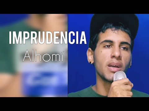 ALHOMÍ - Imprudencia (Si hubiese ido a GOT TALENT ESPAÑA)