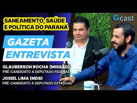 Saneamento, saúde e política com Glauberson Rocha e Josiel Lima | Gazeta Entrevista