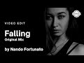 Nando Fortunato - Falling (Original Mix) | Video Edit