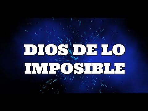 DIOS DE LO IMPOSIBLE / MARCO BARRIENTOS / DAVID REYES / CHRISTINE D'CLARIO (LETRA)